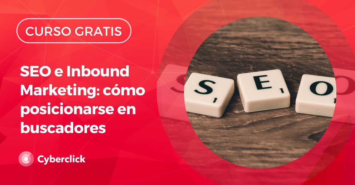 Seo E Inbound Marketing Cómo Posicionarse En Buscadores 